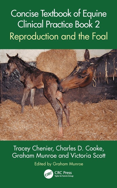 Tracey Chenier, Charles D. Cooke, Graham Munroe, Victoria Scott - Concise Textbook of Equine Clinical Practice Book 2, Häftad