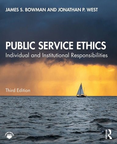 James S. Bowman, Jonathan P. West - Public Service Ethics, Häftad