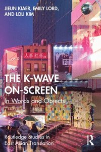 bokomslag The K-Wave On-Screen