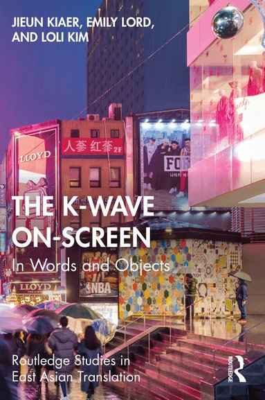 Jieun Kiaer, Emily Lord, Loli Kim - K-Wave On-Screen, Häftad