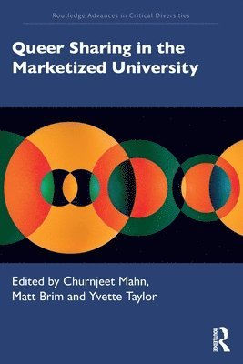 Queer Sharing in the Marketized University 1