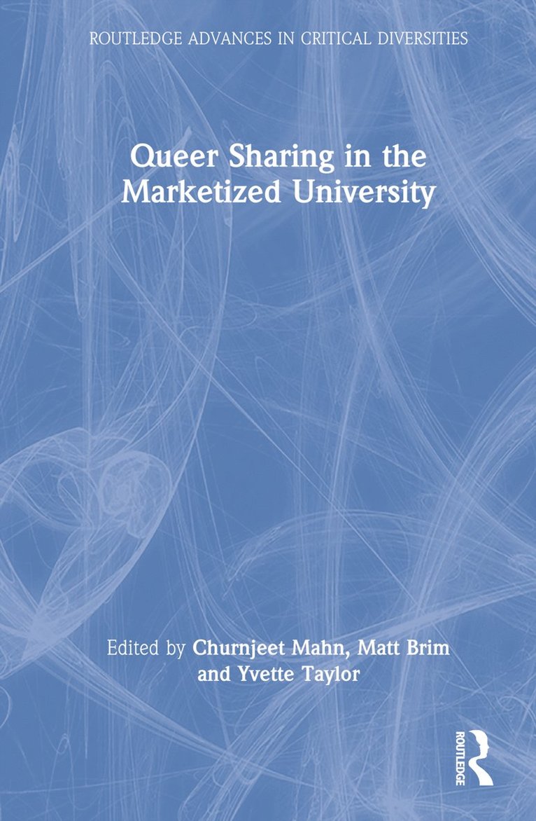 Queer Sharing in the Marketized University 1