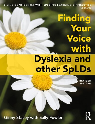 Ginny Stacey, Sally Fowler - Finding Your Voice with Dyslexia and other SpLDs, Häftad