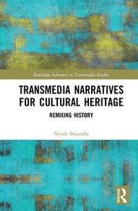 bokomslag Transmedia Narratives for Cultural Heritage