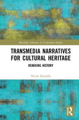 Transmedia Narratives for Cultural Heritage 1