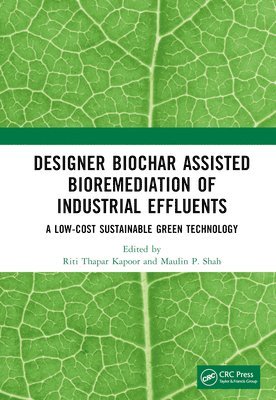 Designer Biochar Assisted Bioremediation of Industrial Effluents 1