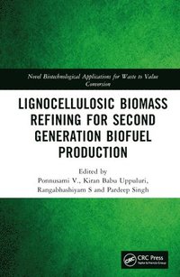 bokomslag Lignocellulosic Biomass Refining for Second Generation Biofuel Production