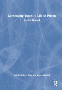 bokomslag Sentencing Youth to Life in Prison