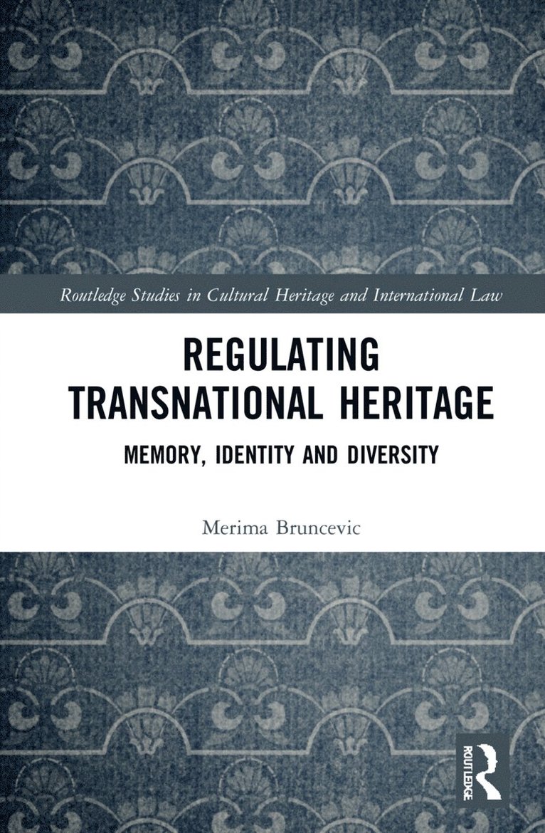 Regulating Transnational Heritage 1