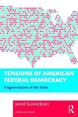 Tensions of American Federal Democracy 1