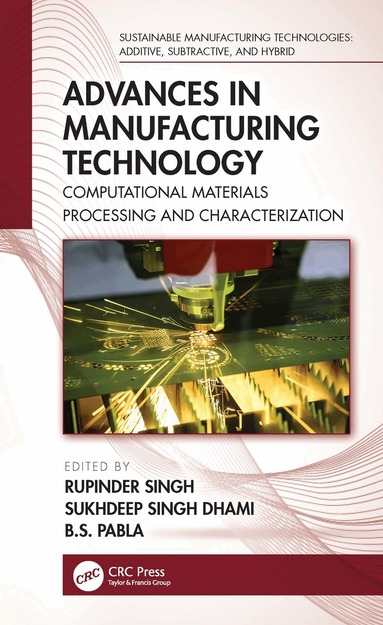 Rupinder Singh, Sukhdeep Singh Dhami, B. S. Pabla - Advances in Manufacturing Technology, Häftad