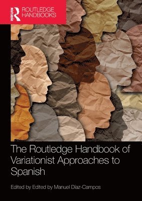 Routledge Handbook of Variationist Approaches to Spanish