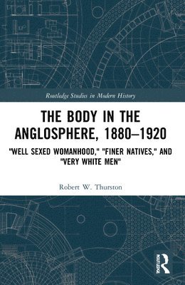 bokomslag Body in the Anglosphere, 1880-1920