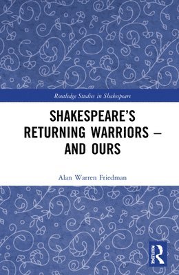 bokomslag Shakespeares Returning Warriors  and Ours