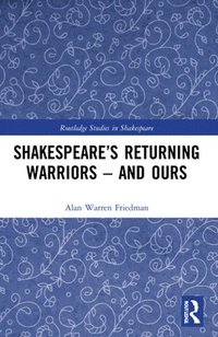 bokomslag Shakespeares Returning Warriors  and Ours