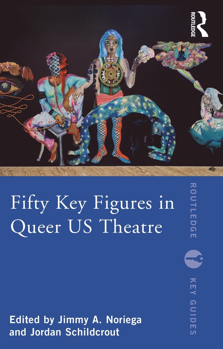 Jimmy A. Noriega, Jordan Schildcrout - Fifty Key Figures in Queer US Theatre, Häftad