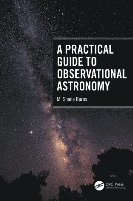 A Practical Guide to Observational Astronomy 1