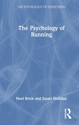 Noel Brick, Stuart Holliday - Psychology of Running, Inbunden