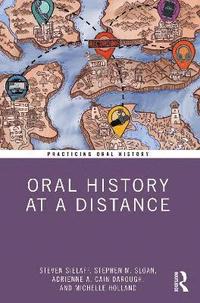 bokomslag Oral History at a Distance