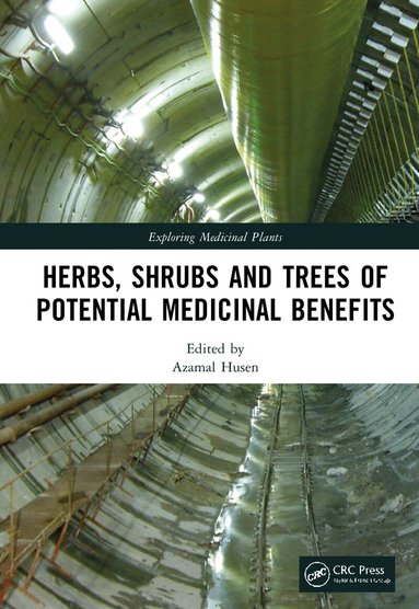 Azamal Husen - Herbs, Shrubs, and Trees of Potential Medicinal Benefits, Inbunden