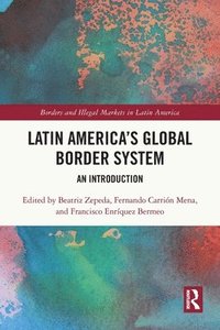 bokomslag Latin America's Global Border System