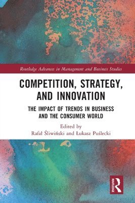 Competition, Strategy, and Innovation 1