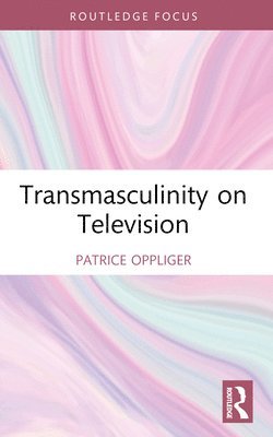 Transmasculinity on Television 1