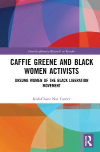 bokomslag Caffie Greene and Black Women Activists