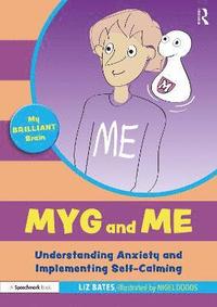 bokomslag Myg and Me: Understanding Anxiety and Implementing Self-Calming
