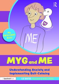 bokomslag Myg and Me: Understanding Anxiety and Implementing Self-Calming