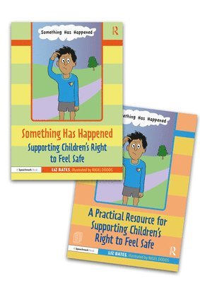 Something Has Happened: A Storybook and Guide for Safeguarding and Supporting Children's Right to Feel Safe 1