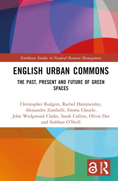 Christopher Rodgers, Rachel Hammersley, Alessandro Zambelli, Emma Cheatle, John Wedgwood Clarke, Sarah Collins, Olivia Dee, Siobhan O’Neill - English Urban Commons, Inbunden