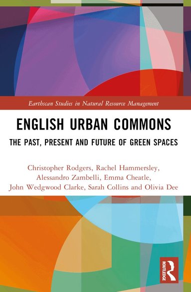 Christopher Rodgers, Rachel Hammersley, Alessandro Zambelli, Emma Cheatle, John Wedgwood Clarke, Sarah Collins, Olivia Dee, Siobhan O’Neill - English Urban Commons, Häftad