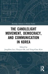 bokomslag The Candlelight Movement, Democracy, and Communication in Korea