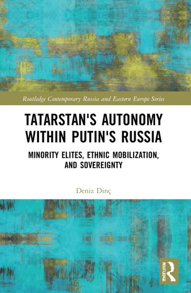 bokomslag Tatarstan's Autonomy within Putin's Russia