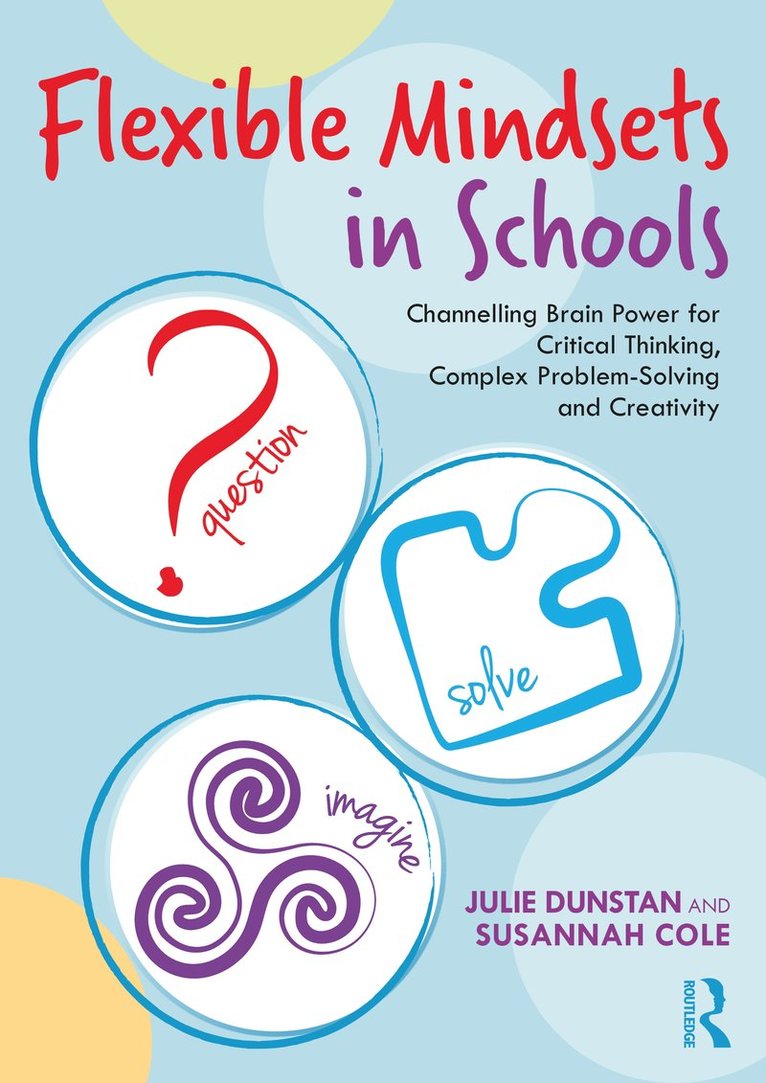 Julie Dunstan, Susannah Cole - Flexible Mindsets in Schools, Häftad
