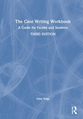 bokomslag The Case Writing Workbook