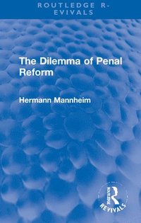 bokomslag The Dilemma of Penal Reform