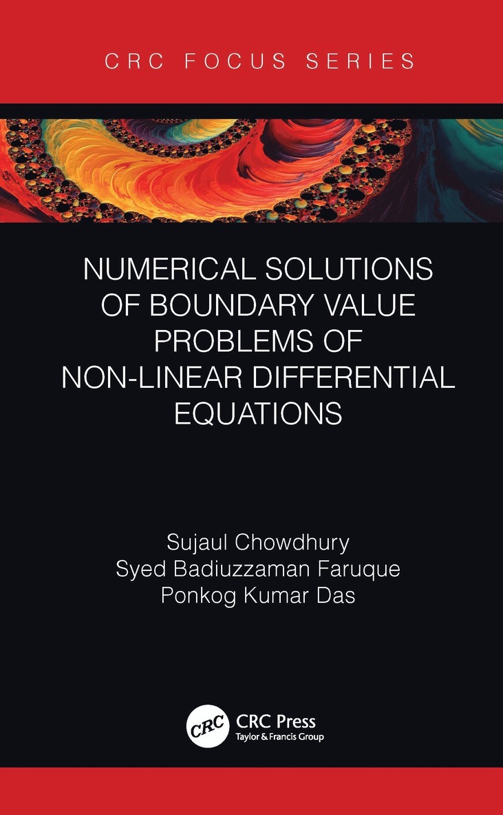Sujaul Chowdhury, Syed Badiuzzaman Faruque, Ponkog Kumar Das, Sujaul (Shahjalal Univ.) Chowdhury, Syed Badiuzzaman (Shahjalal Univ.) Faruque, Ponkog Kumar (Shahjalal Univ.) Das - Numerical Solutions of Boundary Value Problems of Non-linear Differential Equations, Inbunden