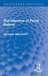 bokomslag The Dilemma of Penal Reform