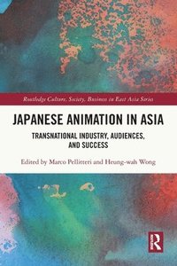 bokomslag Japanese Animation in Asia