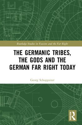 The Germanic Tribes, the Gods and the German Far Right Today 1