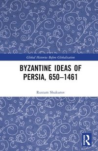 bokomslag Byzantine Ideas of Persia, 6501461