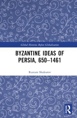 bokomslag Byzantine Ideas of Persia, 6501461