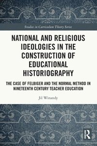 bokomslag National and Religious Ideologies in the Construction of Educational Historiography