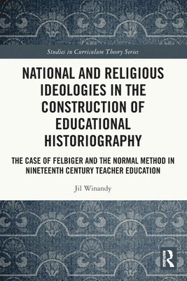 bokomslag National and Religious Ideologies in the Construction of Educational Historiography