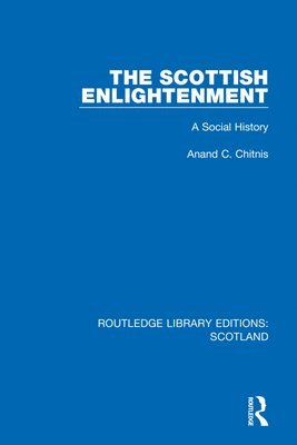 Anand C. Chitnis - Scottish Enlightenment, Häftad