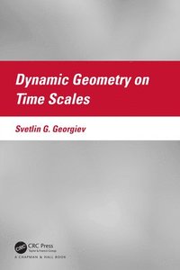 bokomslag Dynamic Geometry on Time Scales