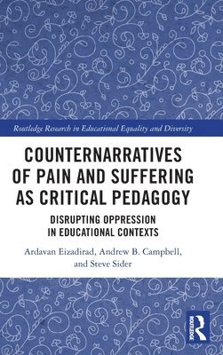 bokomslag Counternarratives of Pain and Suffering as Critical Pedagogy