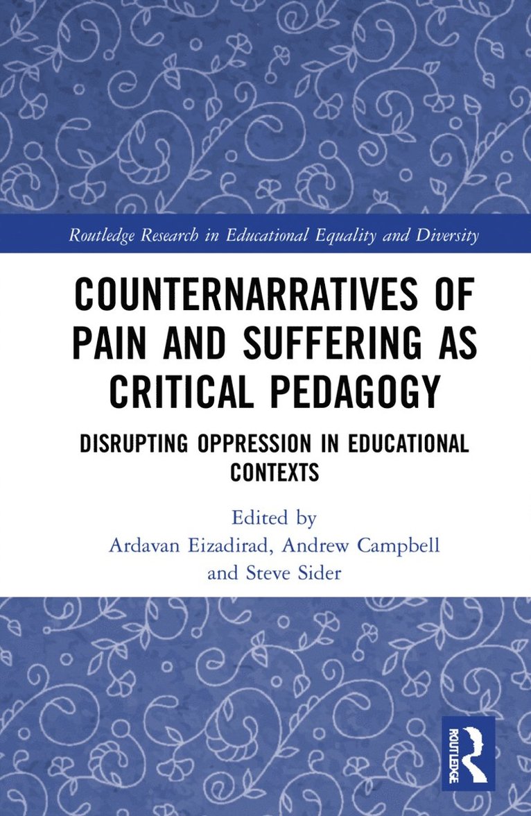 Counternarratives of Pain and Suffering as Critical Pedagogy 1